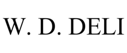 W. D. DELI trademark