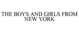 THE BOYS AND GIRLS FROM NEW YORK trademark