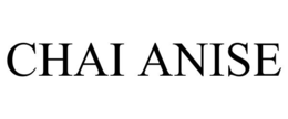 CHAI ANISE trademark