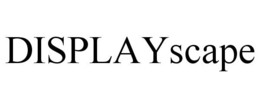 DISPLAYSCAPE trademark