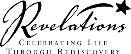 REVELATIONS CELEBRATING LIFE THROUGH REDISCOVERY trademark
