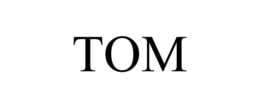 TOM trademark