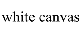 WHITE CANVAS trademark