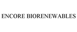 ENCORE BIORENEWABLES trademark