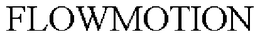 FLOWMOTION trademark