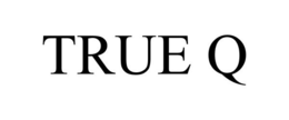 TRUE Q trademark