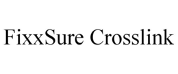 FIXXSURE CROSSLINK trademark