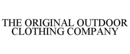 THE ORIGINAL OUTDOOR CLOTHING COMPANY trademark