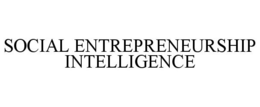SOCIAL ENTREPRENEURSHIP INTELLIGENCE trademark
