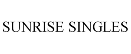 SUNRISE SINGLES trademark