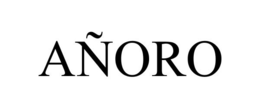 AÑORO trademark
