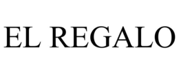 EL REGALO trademark