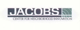 JACOBS CENTER FOR NEIGHBORHOOD INNOVATION trademark