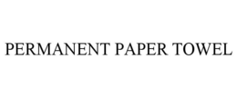 PERMANENT PAPER TOWEL trademark