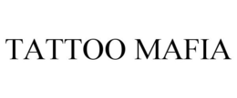 TATTOO MAFIA trademark