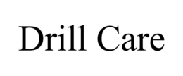 DRILL CARE trademark