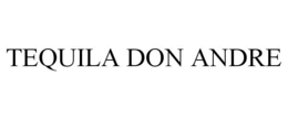 TEQUILA DON ANDRE trademark