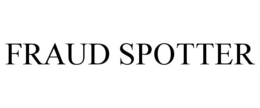 FRAUD SPOTTER trademark