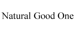 NATURAL GOOD ONE trademark