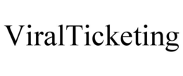 VIRALTICKETING trademark