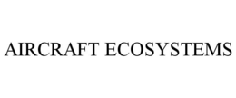 AIRCRAFT ECOSYSTEMS trademark