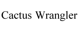 CACTUS WRANGLER trademark