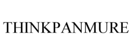 THINKPANMURE trademark