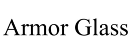 ARMOR GLASS trademark
