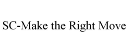 SC-MAKE THE RIGHT MOVE trademark
