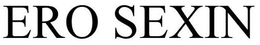 ERO SEXIN trademark
