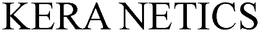 KERA NETICS trademark