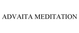 ADVAITA MEDITATION trademark