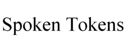 SPOKEN TOKENS trademark