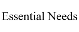 ESSENTIAL NEEDS trademark