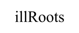 ILLROOTS trademark