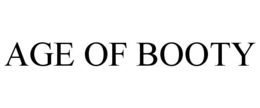 AGE OF BOOTY trademark
