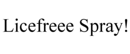 LICEFREEE SPRAY! trademark