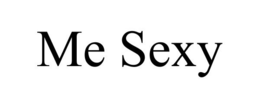 ME SEXY trademark