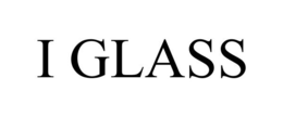 I GLASS trademark