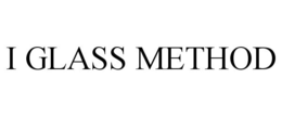 I GLASS METHOD trademark