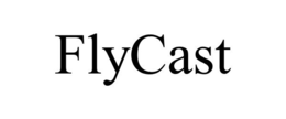 FLYCAST trademark
