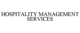 HOSPITALITY MANAGEMENT SERVICES trademark