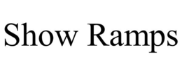 SHOW RAMPS trademark