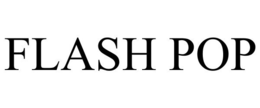 FLASH POP trademark
