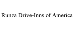 RUNZA DRIVE-INNS OF AMERICA trademark