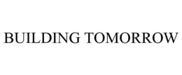 BUILDING TOMORROW trademark