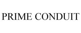 PRIME CONDUIT trademark