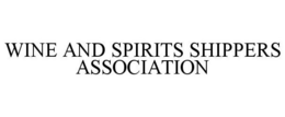 WINE AND SPIRITS SHIPPERS ASSOCIATION trademark
