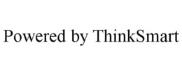 POWERED BY THINKSMART trademark