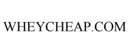 WHEYCHEAP.COM trademark